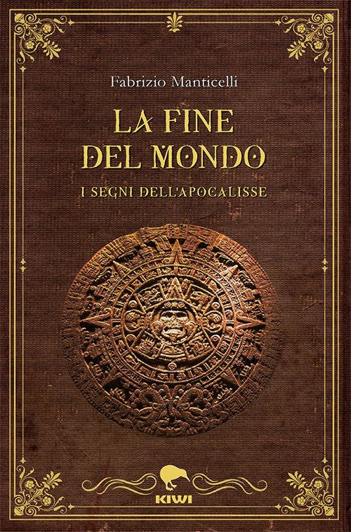 La fine del mondo. I segni dell'apocalisse