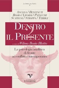 Dentro il presente 2. La psicologia analitica di fronte ai conflitti contemporanei