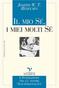 Il mio sé, i miei molti sé. L'interazione tra le nostre «sub-personalità»