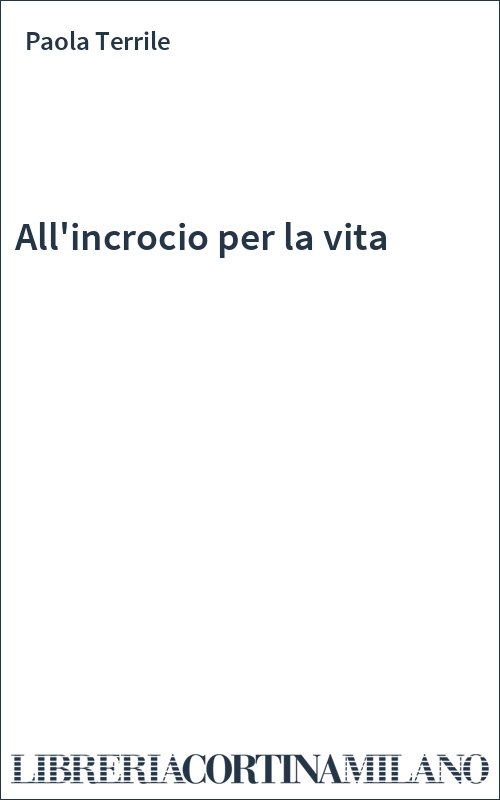 All'incrocio per la vita