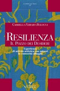 Resilienza. Il pozzo dei desideri
