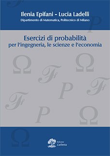 Esercizi di probabilità per l'ingegneria, le scienze e l'economia