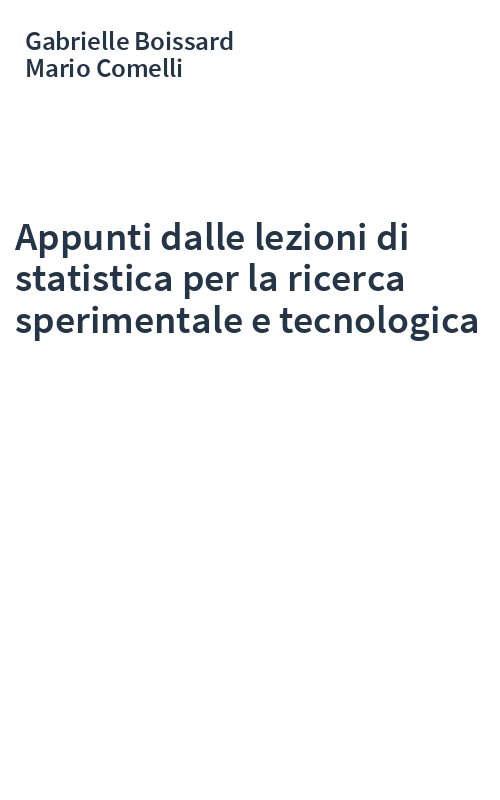 Appunti dalle lezioni di statistica per la ricerca sperimentale e tecnologica