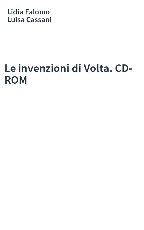 Le invenzioni di Volta. CD-ROM