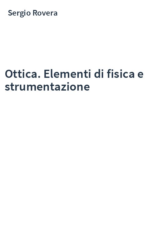 Ottica. Elementi di fisica e strumentazione
