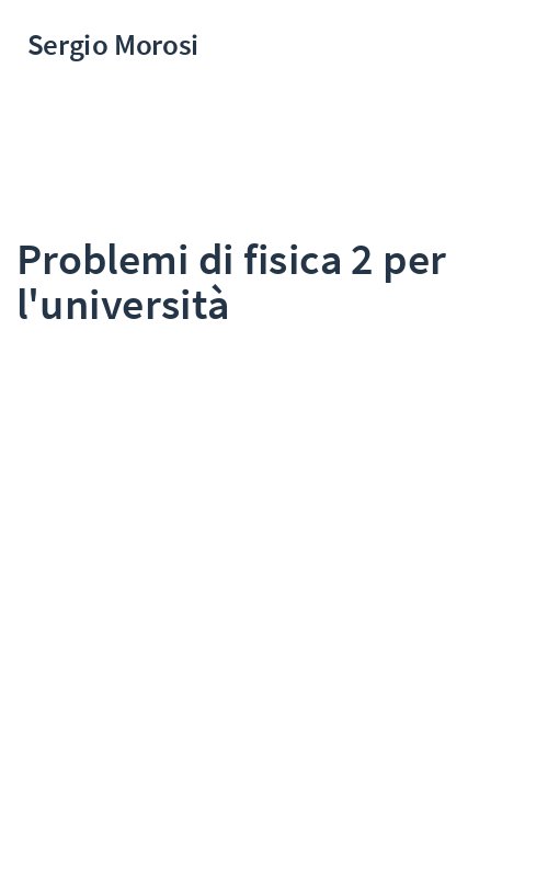 Problemi di fisica 2 per l'università