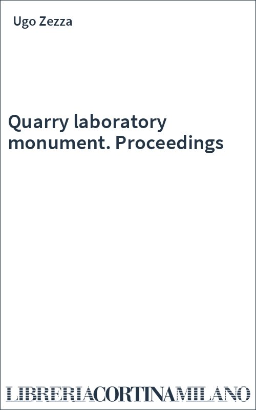Quarry laboratory monument. Proceedings