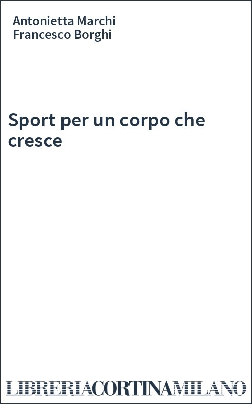 Sport per un corpo che cresce
