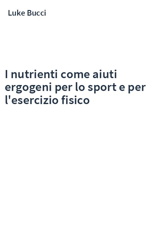 I nutrienti come aiuti ergogeni per lo sport e per l'esercizio fisico