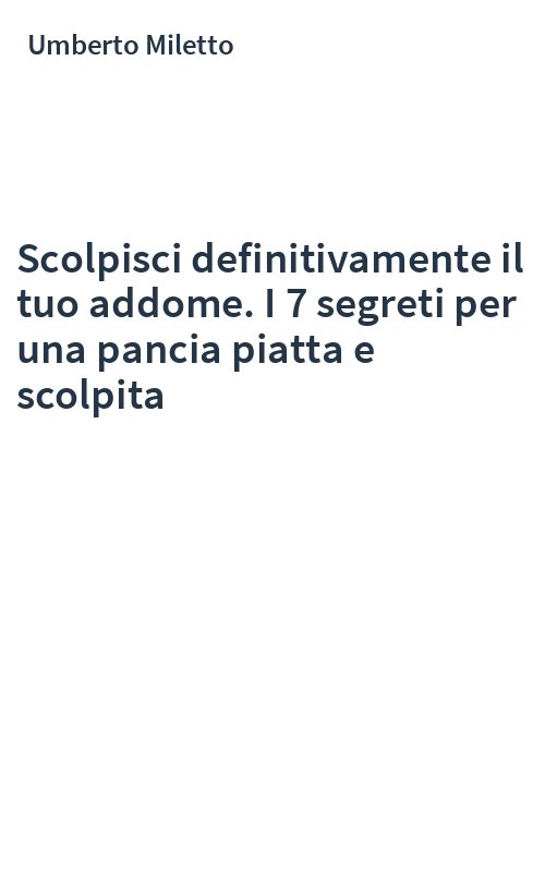 Scolpisci definitivamente il tuo addome. I 7 segreti per una pancia piatta e scolpita