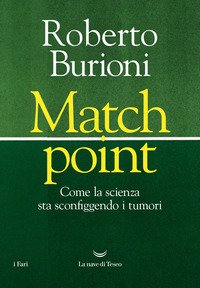 Match point. Come la scienza sta sconfiggendo il cancro