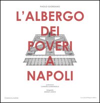 L'Albergo dei poveri a Napoli