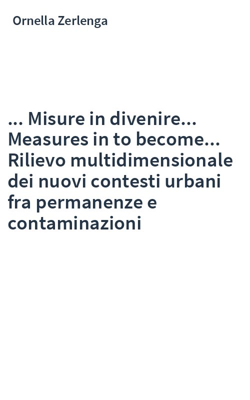 ... Misure in divenire... Measures in to become... Rilievo multidimensionale dei nuovi contesti urbani fra permanenze e contaminazioni
