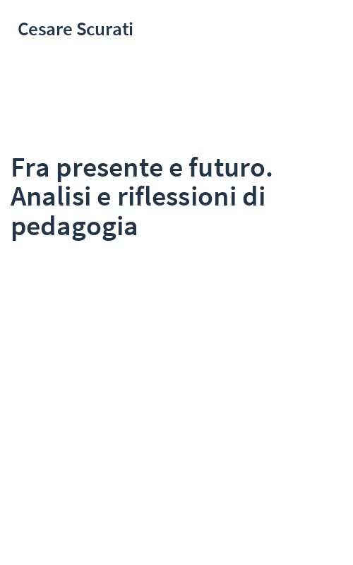 Fra presente e futuro. Analisi e riflessioni di pedagogia