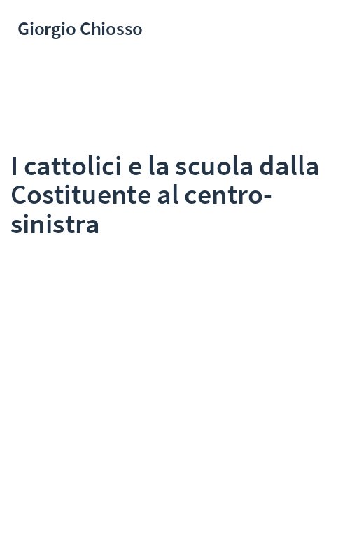 I cattolici e la scuola dalla Costituente al centro-sinistra