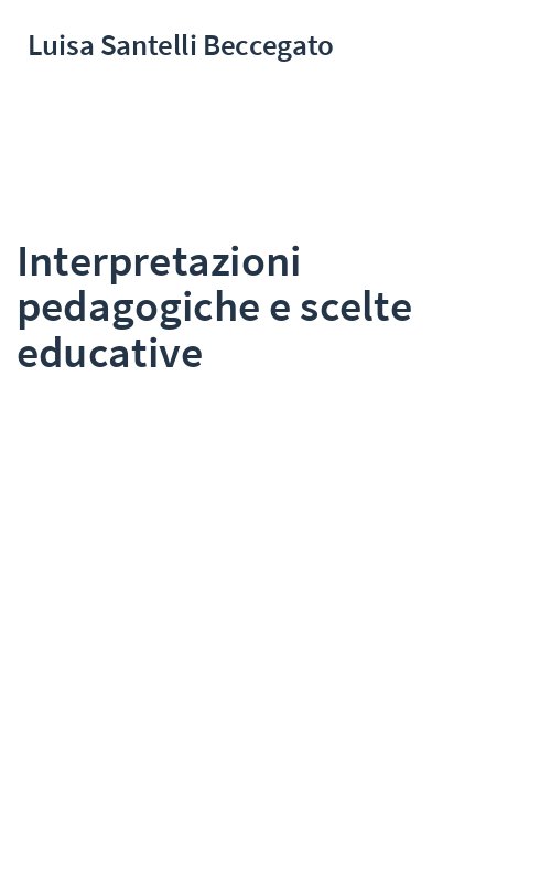 Interpretazioni pedagogiche e scelte educative