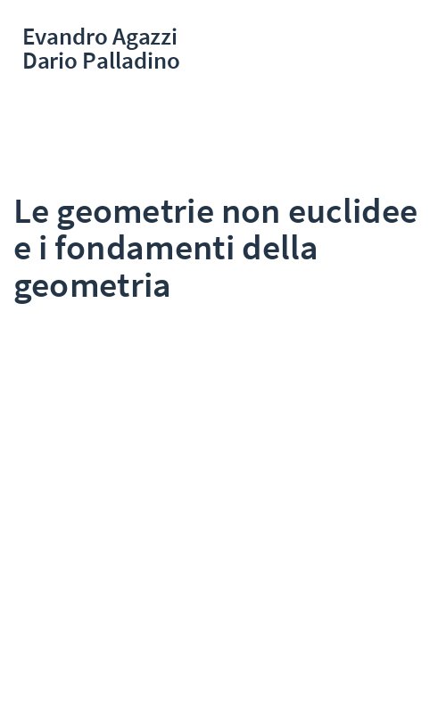 Le geometrie non euclidee e i fondamenti della geometria