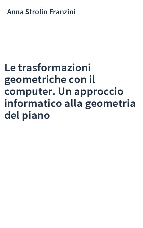 Le trasformazioni geometriche con il computer. Un approccio informatico alla geometria del piano
