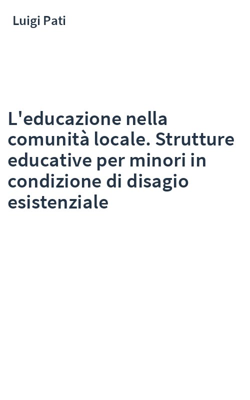 L'educazione nella comunità locale. Strutture educative per minori in condizione di disagio esistenziale