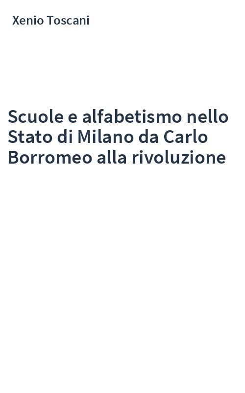 Scuole e alfabetismo nello Stato di Milano da Carlo Borromeo alla rivoluzione