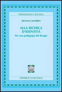 Alla ricerca d'identità. Per una pedagogia del disagio