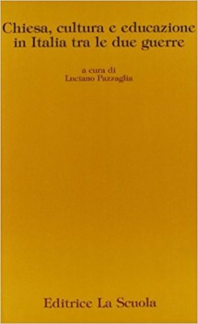 Chiesa, cultura e educazione in Italia tra le due guerre