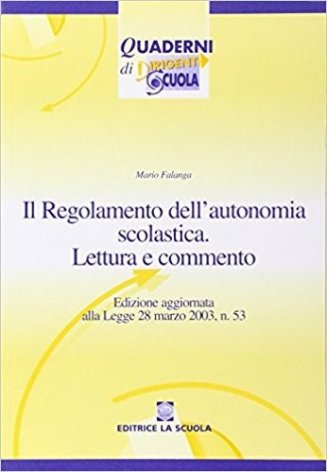 Il regolamento dell'autonomia scolastica. Lettura e commento