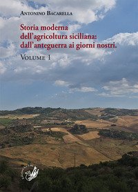 Storia moderna dell'agricoltura siciliana: dall'anteguerra ai giorni nostri