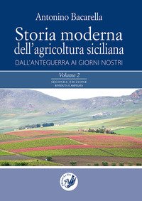 Storia moderna dell'agricoltura siciliana: dall'anteguerra ai giorni nostri