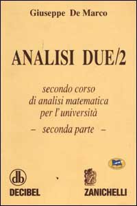 Analisi 2. Secondo corso di analisi matematica per l'università