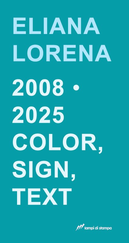 Eliana Lorena 2008-2025. Color, sign, text