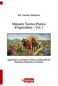 Manuale teorico pratico d'agricoltura