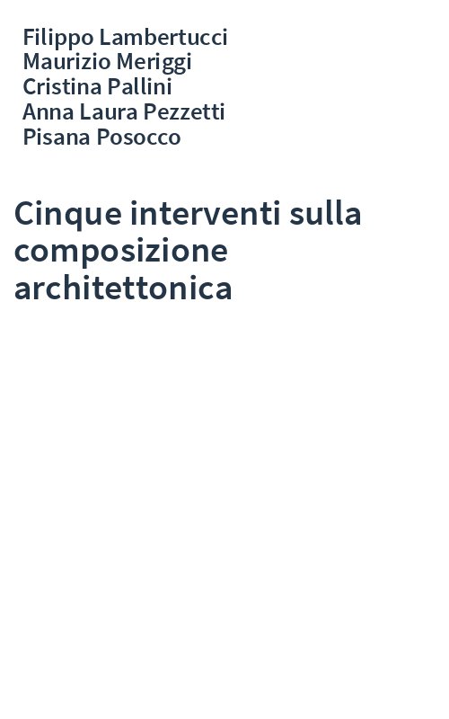 Cinque interventi sulla composizione architettonica