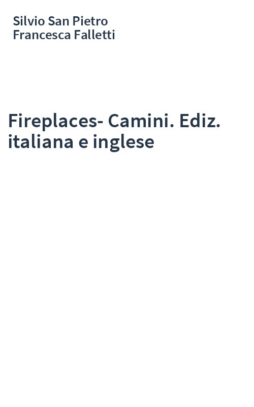 Fireplaces-Camini. Ediz. italiana e inglese