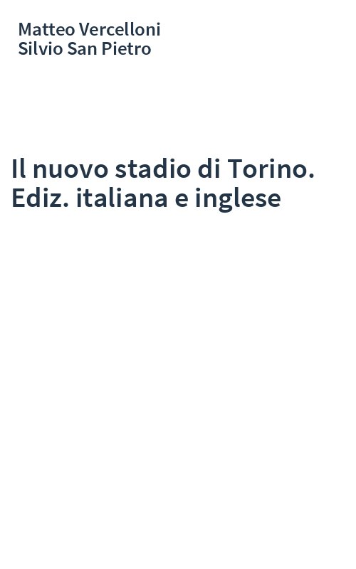 Il nuovo stadio di Torino. Ediz. italiana e inglese