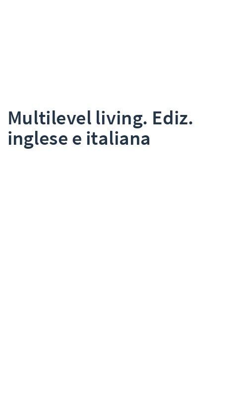 Multilevel living. Ediz. inglese e italiana