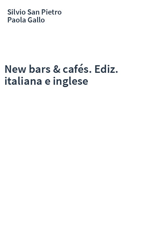 New bars & cafés. Ediz. italiana e inglese