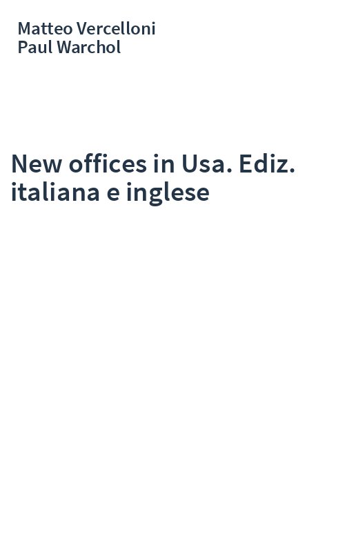 New offices in Usa. Ediz. italiana e inglese