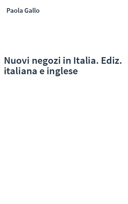 Nuovi negozi in Italia. Ediz. italiana e inglese