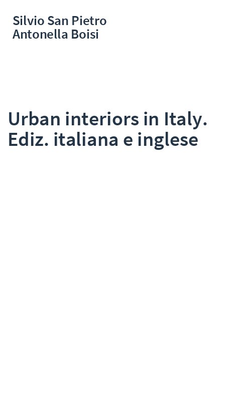 Urban interiors in Italy. Ediz. italiana e inglese