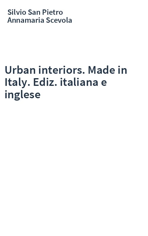 Urban interiors. Made in Italy. Ediz. italiana e inglese