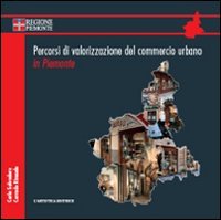 Percorsi di valorizzazione del commercio urbano in Piemonte