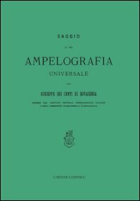 Saggio di una ampelografia universale (rist. anast.)