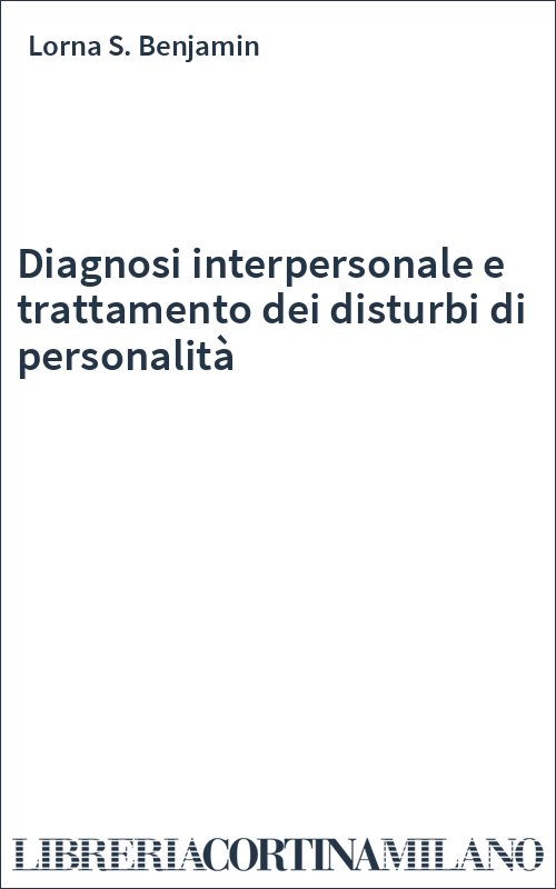 Diagnosi interpersonale e trattamento dei disturbi di personalità