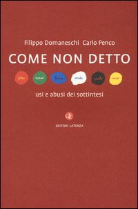 Come non detto. Usi e abusi dei sottintesi