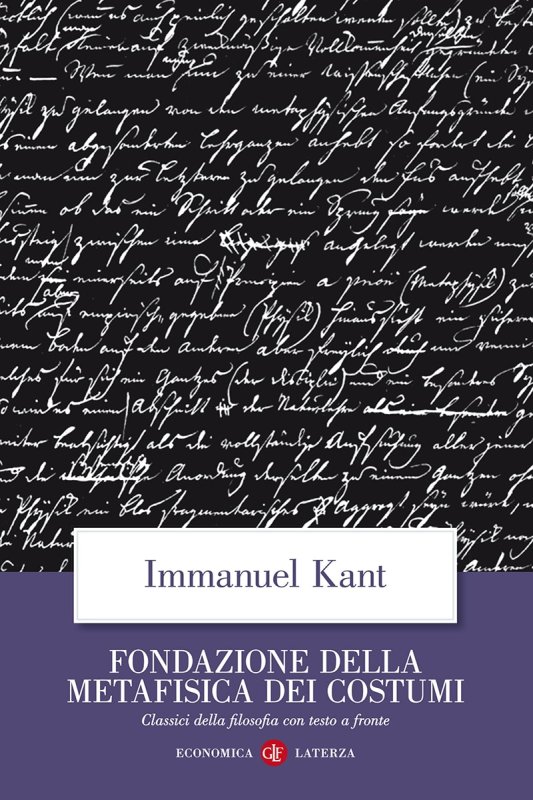 Fondazione della metafisica dei costumi. Testo tedesco a fronte