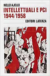 Intellettuali e PCI (1944-1958)