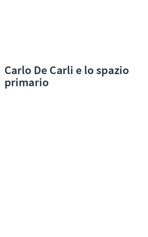 Carlo De Carli e lo spazio primario