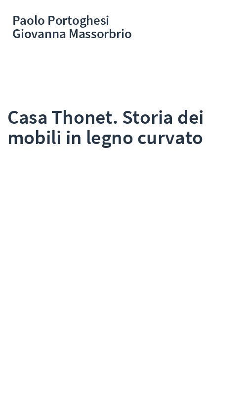 Casa Thonet. Storia dei mobili in legno curvato