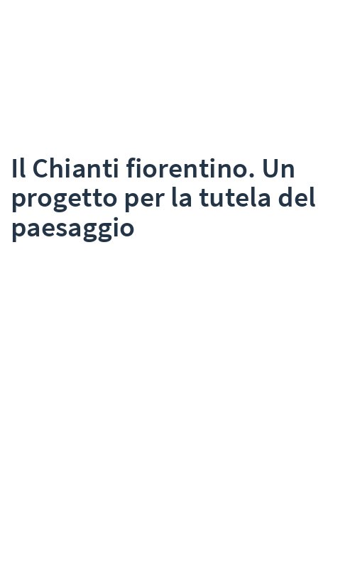 Il Chianti fiorentino. Un progetto per la tutela del paesaggio
